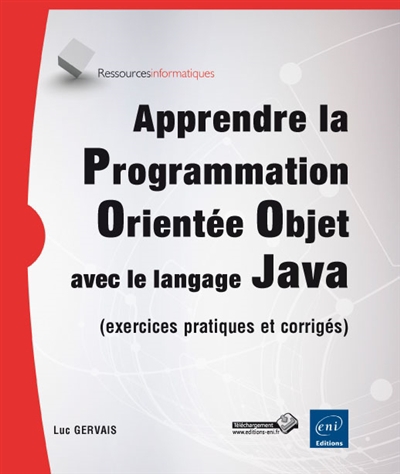 Apprendre la Programmation Orientée Objet avec le langage Java ...