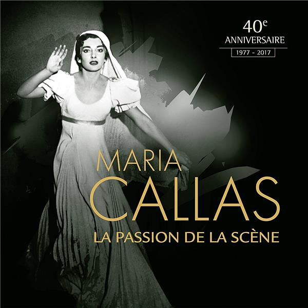 Maria callas, la passion de la scène