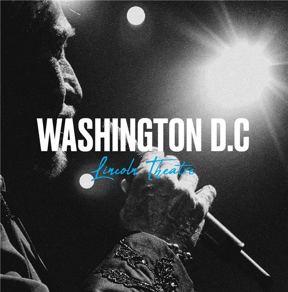 Live au Lincoln Theatre de Washington DC (North America Live Tour Collection)