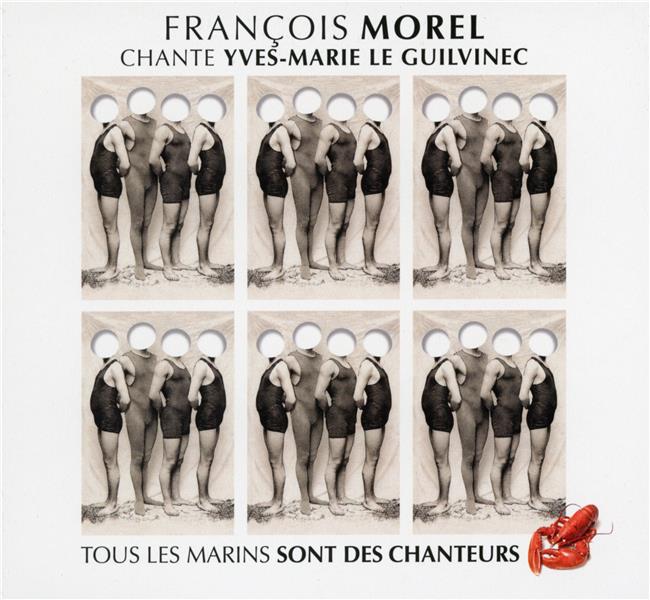 François Morel chante Yves-Marie Le Guilvinec (tous les marins sont des chanteurs)