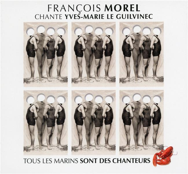 François Morel chante Yves-Marie Le Guilvinec (tous les marins sont des chanteurs)