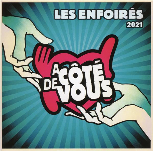 2021 Les Enfoirés à côté de vous