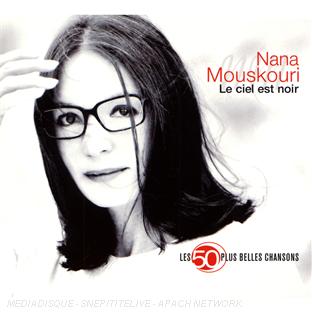 Les 50 plus belles chansons : nana mouskouri : le ciel et noir