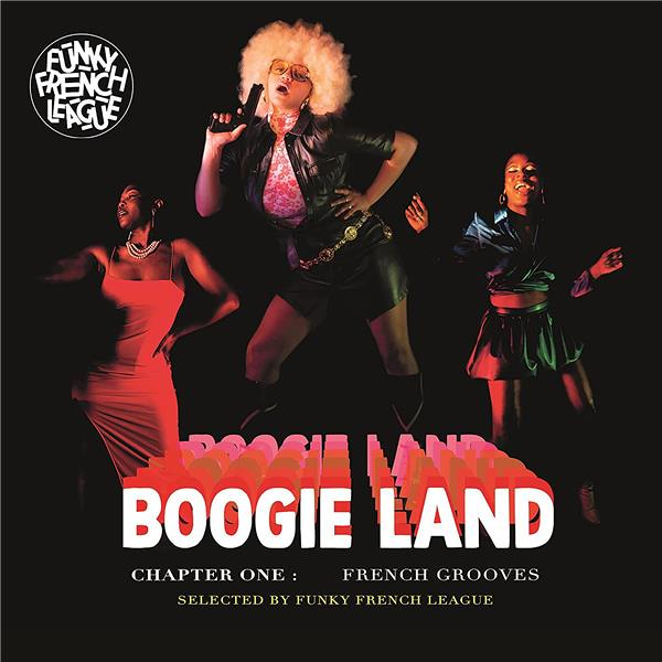Boogieland Vol.1 by Funky French League