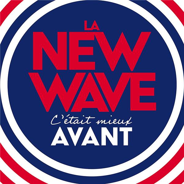 La New Wave c'était mieux avant