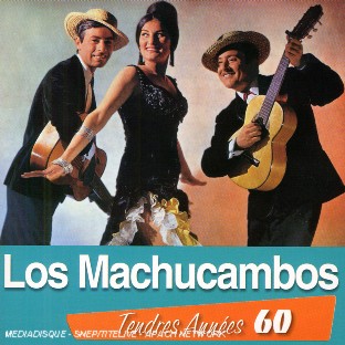Tendres Années 60 : Los Machucambos
