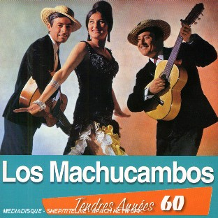 Tendres Années 60 : Los Machucambos