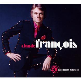 Les 50 plus belles chansons : claude françois