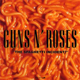 The spaghetti incident ?