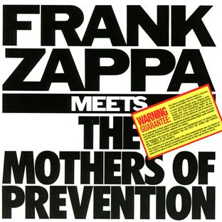 Frank zappa meets the mothers of prevention