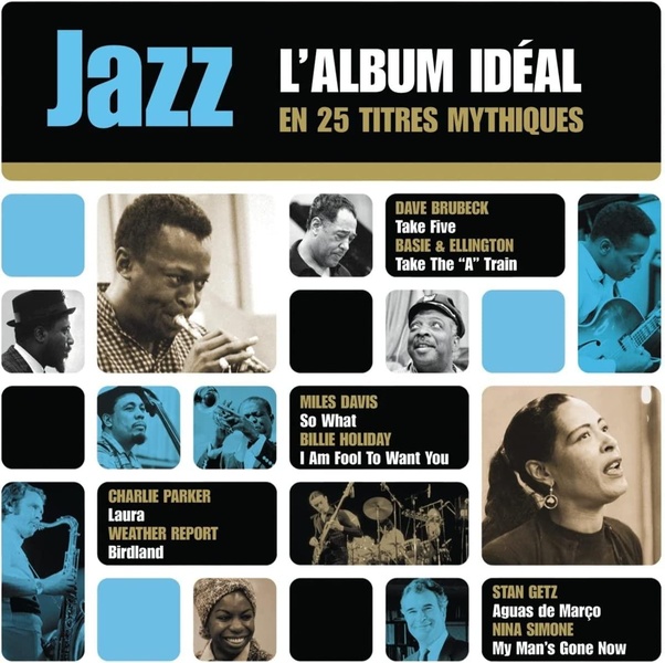 Jazz l'album ideal en 25 titres