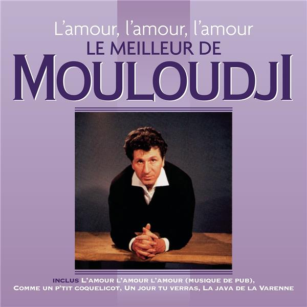 L'amour, l'amour, l'amour, le meilleur de mouloudji