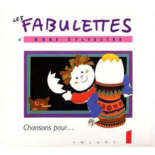 Les fabulettes d'Anne Sylvestre vol.1 : chansons pour...