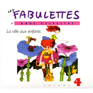 les fabulettes d'Anne Sylvestre /vol.4 : la ville aux enfants