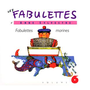 les fabulettes d'Anne Sylvestre /vol.6 : fabulettes marines