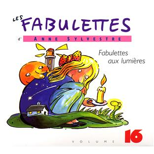 les fabulettes d'Anne Sylvestre /vol.16 : fabulettes aux lumières