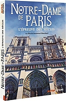 Notre-Dame de Paris : l'épreuve des siècles