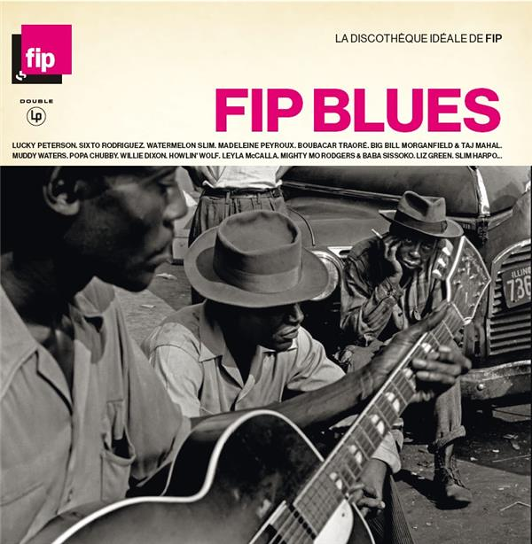 La discothèque idéale FIP : Blues