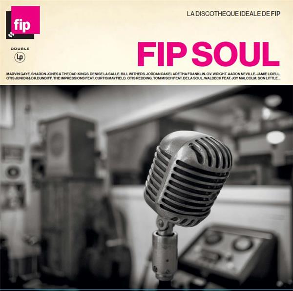 La discothèque idéale Fip - Soul