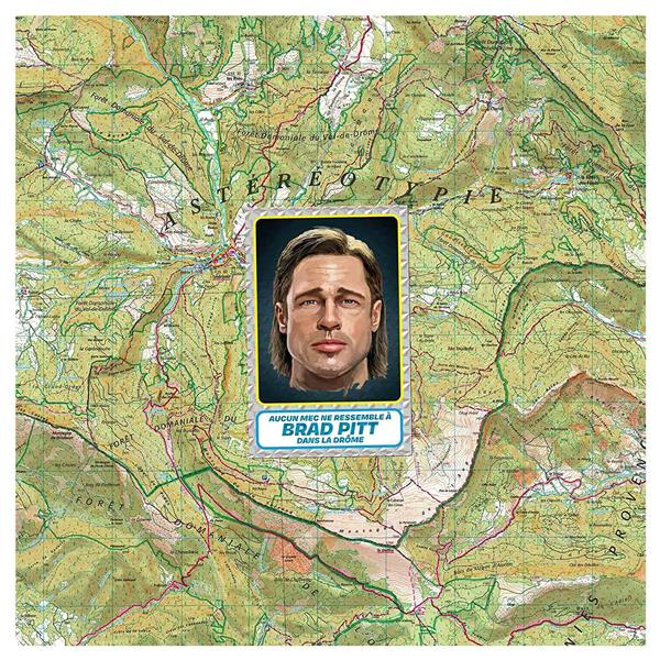 Aucun mec ne ressemble à Brad Pitt dans la Drôme