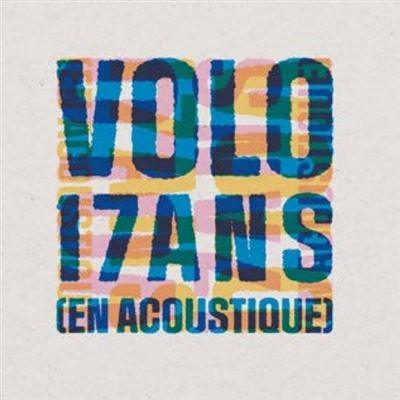 Volo 17 ans (en acoustique)