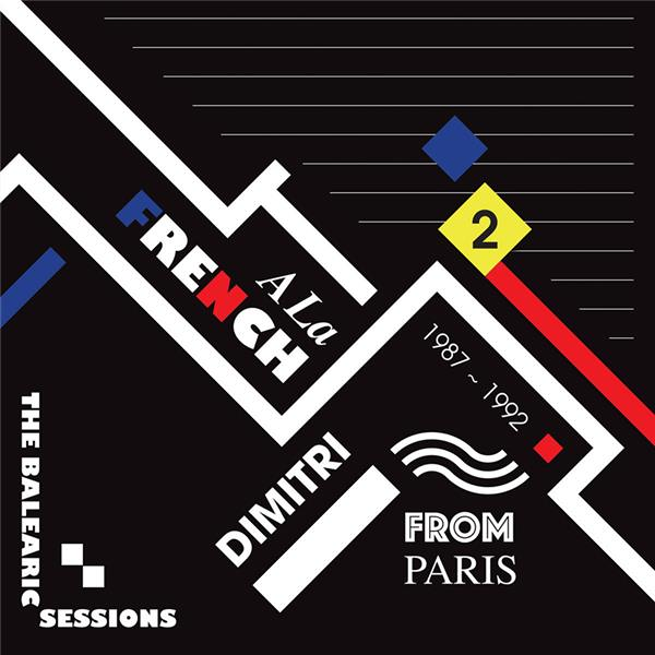 A la French (1987-1992) The Balearic Sessions V2