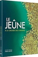 le jeûne, à la croisée des chemins