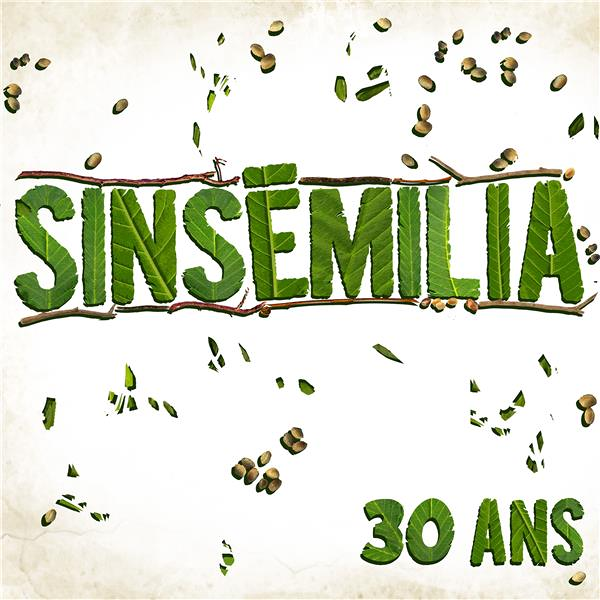 Sinsémilia 30 ans