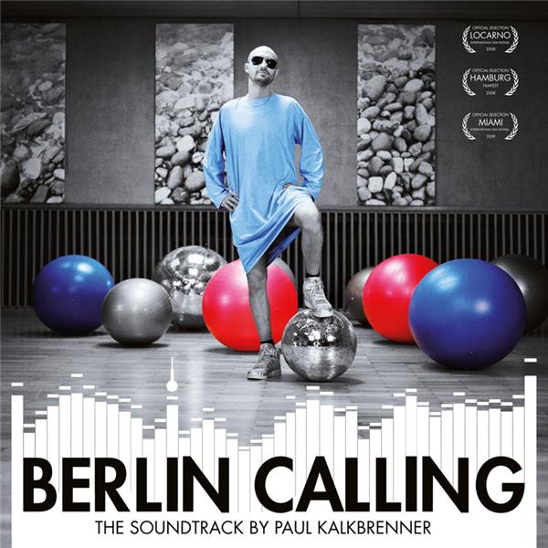 Berlin calling the soudtrack