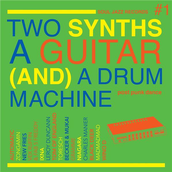 Soul Jazz Records presents Two synths a guitar (and) a drum post punk dance