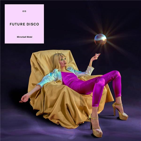 Future Disco - Mirrorball Motel