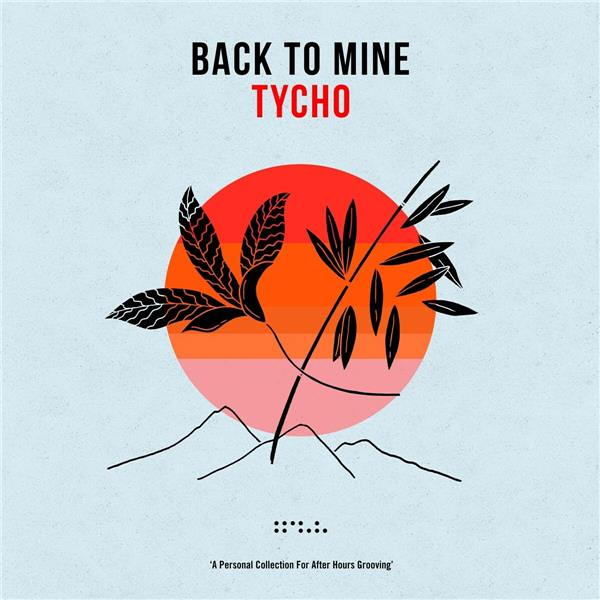 Back To Mine : Tycho