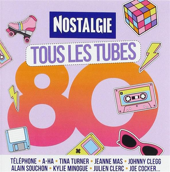 Nostalgie tous les tubes 80