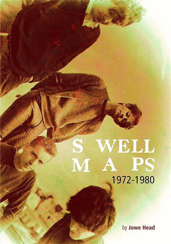 Swell Maps 1972-1980