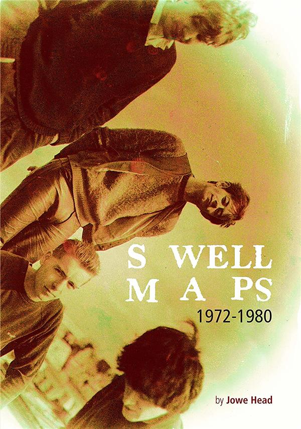 Swell Maps 1972-1980