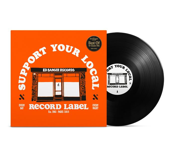 Support Your Local Record Label (Best of Ed Banger Records)