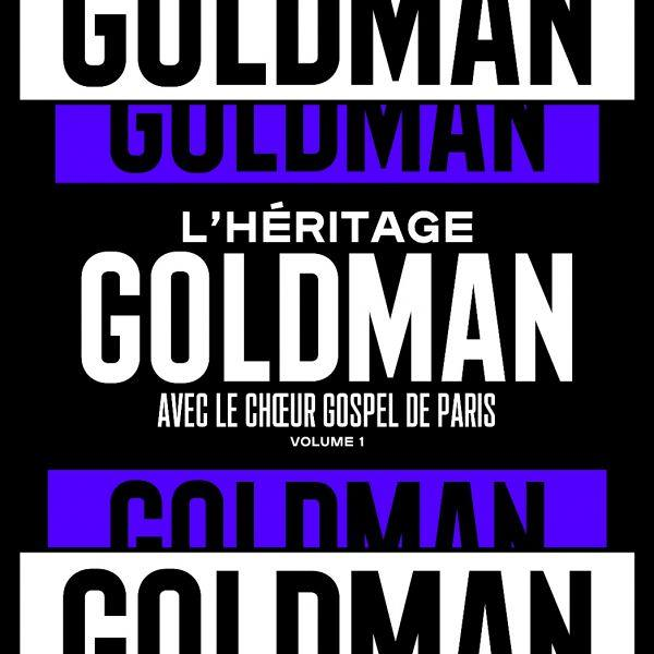 L'Héritage Goldman, Vol. 1 & Le Choeur Gospel de Paris