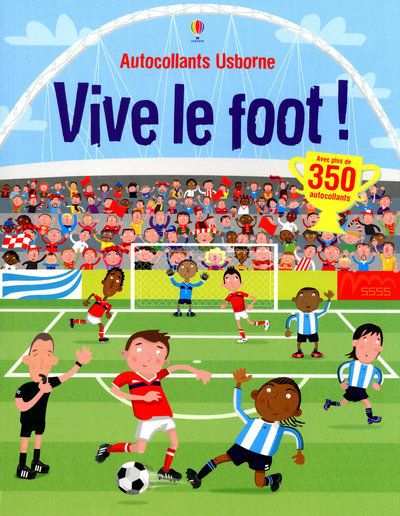 Vive le foot ! - Autocollants Usborne (Jeunesse)