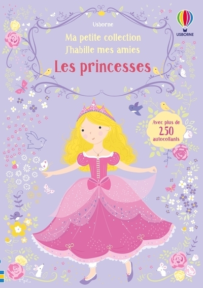 J'habille mes amies - Ma petite collection - Les princesses (Jeunesse)