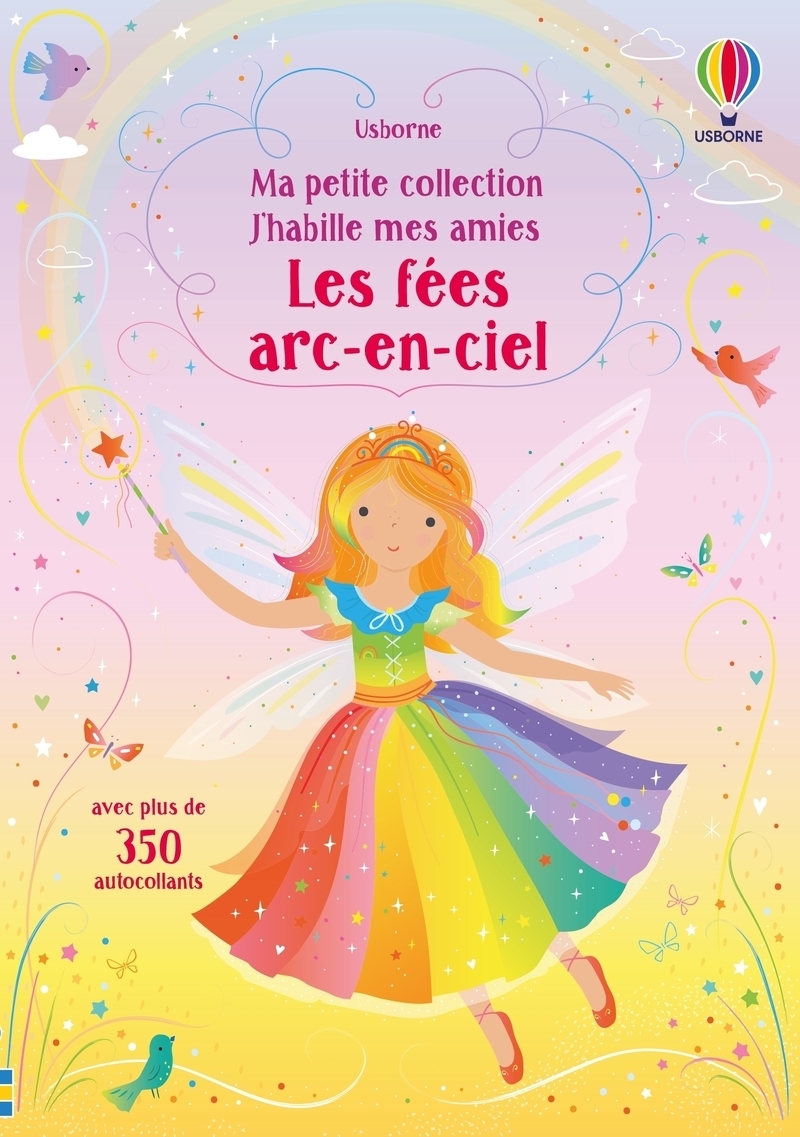 Les fées arc-en-ciel - J'habille mes amies Ma petite collection (Jeunesse)