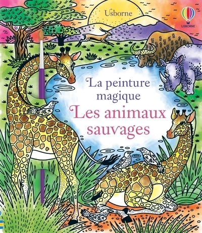 Les animaux sauvages - La peinture magique (Broché)