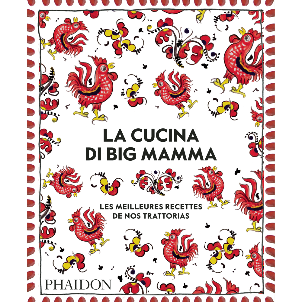 La Cucina di Big Mamma - Les Meilleures Recettes de nos trattorias (Relié)