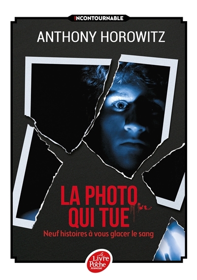 La photo qui tue - Neuf histoires à vous glacer le sang (Poche)