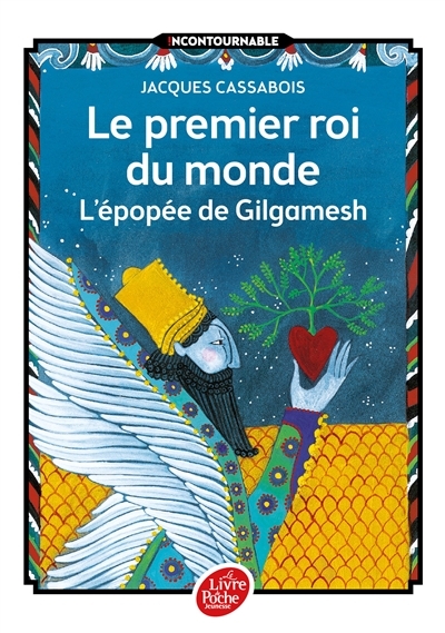 Le premier roi du monde - L'épopée de Gilgamesh (Poche)