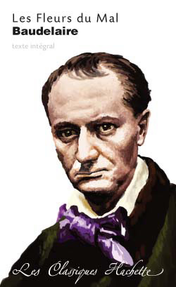 Classique Hachette - Les Fleurs du Mal, Baudelaire - Extraits (Poche)