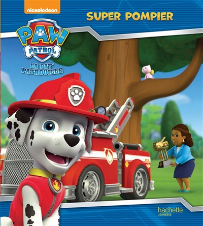 Paw Patrol - La Pat' Patrouille / Super pompier (Jeunesse)