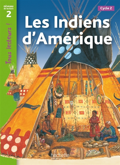 Les Indiens d'Amérique Niveau 2 - Tous lecteurs ! - Livre élève - Ed. 2012 (Broché)