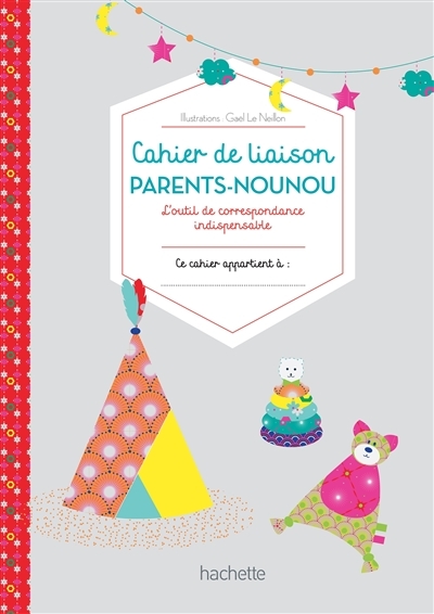 Mon carnet de nounou - Carnet de liaison parents/nounou (Broché)