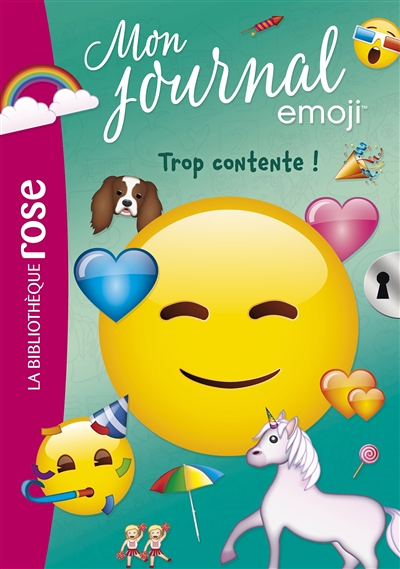 Emoji TM mon journal 03 - Trop contente ! (Poche)