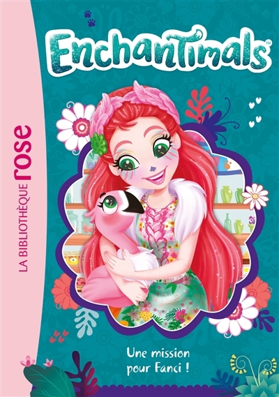 Enchantimals 10 - Une mission pour Fanci ! (Poche)